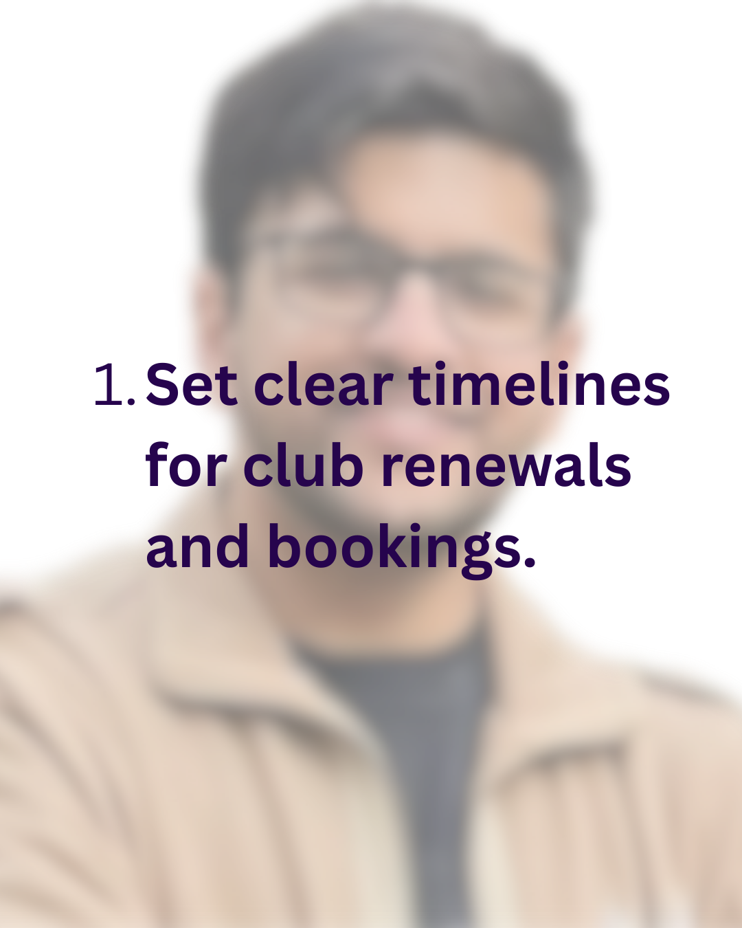 Slide 1: Set clear timelines for club renewals and bookings.
